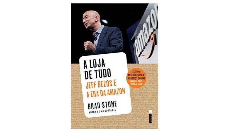 A loja de tudo: Jeff Bezos e a Era da Amazon (Brad Stone)